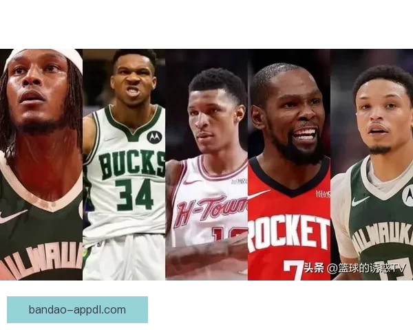 火箭休赛期全力追求字母哥组建双核阵容与杜兰特共筑冠军梦
